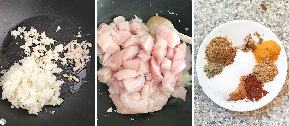 fry the garlic, onion, ginger, and cardamom pods. Add chicken breast pieces.
